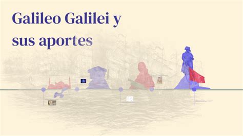 biografía de galileo Galilei y sus aportes by Diana Arias on Prezi