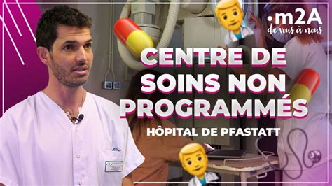 Centre De Soins Non Programmés à Lhôpital De Pfastatt M2a De Vous à