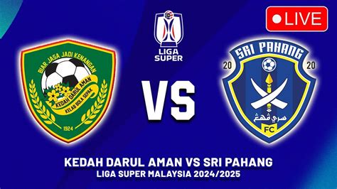 Kedah Darul Aman Fc Vs Sri Pahang Fc Liga Super Malaysia