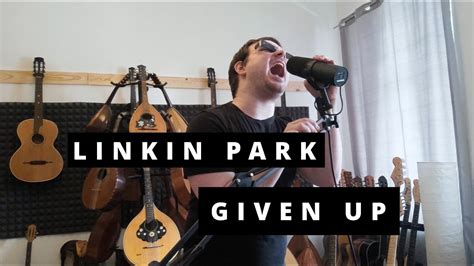 Given Up Linkin Park Vocal Cover Youtube