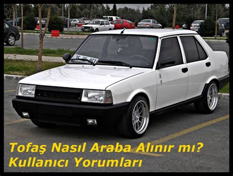 Tofa Nas L Araba Al N R M Kullan C Yorumlar Oto Ayar