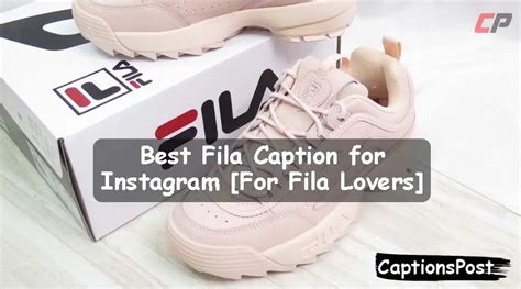 200 Best Fila Caption For Instagram For Fila Lovers