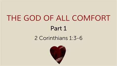 The God Of All Comfort Part 1 Dec 29th 2021 Logos Sermons