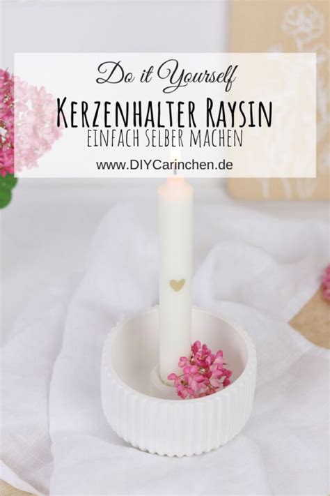 Diy Anleitung Kerzenhalter Schale Aus Raysin Selber Machen