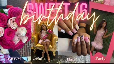 Sweet Birthday Prep Nails Hair Grwm Party Etc Youtube