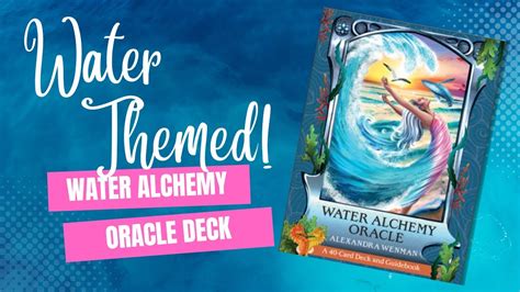 Unlock Your Intuition With A Water Alchemy Oracle Deck Youtube