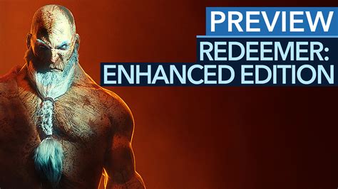 Redeemer Enhanced Edition Vorschau Video Was Wurde Hier Verbessert