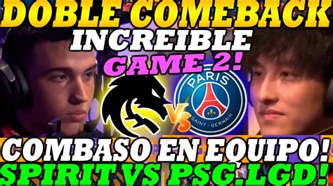 PSG LGD Vs TEAM SPIRIT GAME 2 BO3 DOBLE COMEBACK INCREIBLE