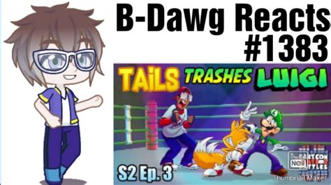 Luigi S Angry B Dawg Reacts To Tails Trashes Luigi Cartoon Beatbox