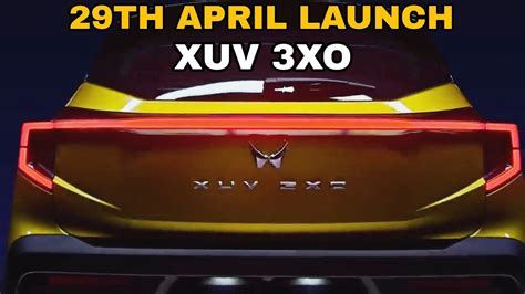 Mahindra Xuv 3xo Launch On 29th April Xuv 300 Facelift Launch Soon In India Youtube