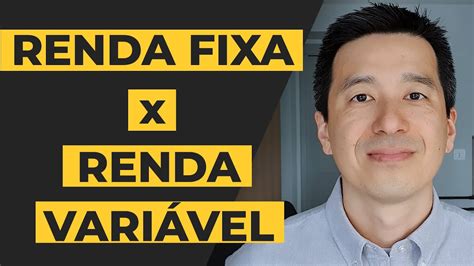 VocÊ Sabe A DiferenÇa Entre Renda Fixa E Renda VariÁvel Youtube