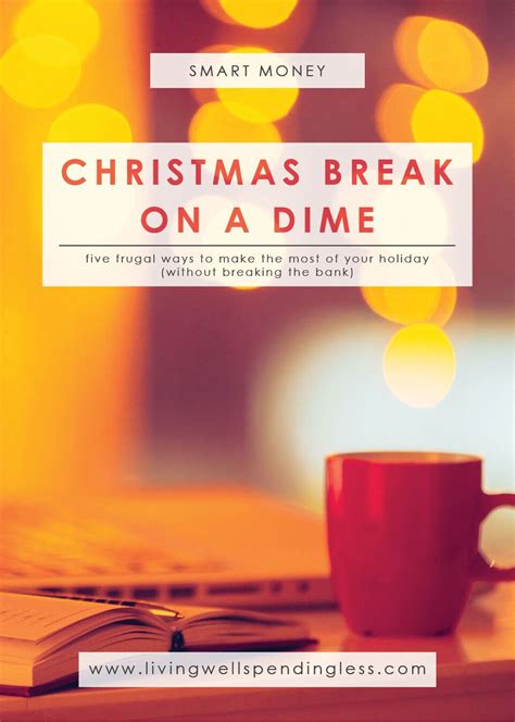 5 Budget-Friendly Christmas Break Ideas | Living Well Spending Less®