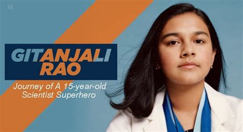 Gitanjali Rao: Journey of a 15-year-old Scientist superhero