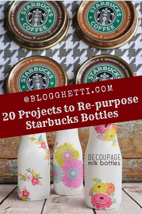 Projects To Re Purpose Starbucks Bottles Starbucks Bottle Crafts