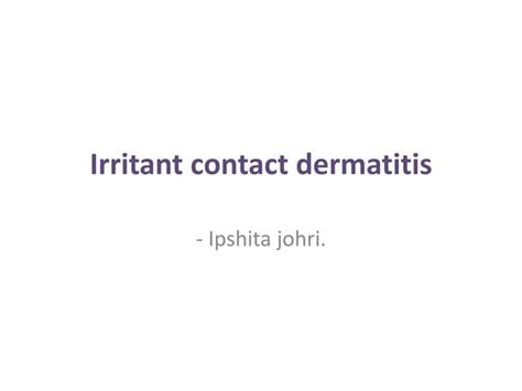 Irritant Contact Dermatitis Ppt