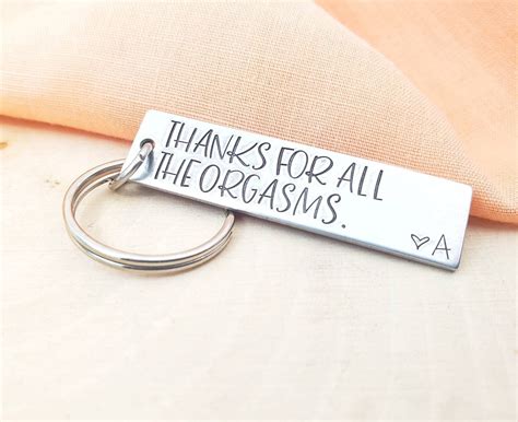 Thanks For All The Orgasms Keychain Funny Keychain T For Etsy