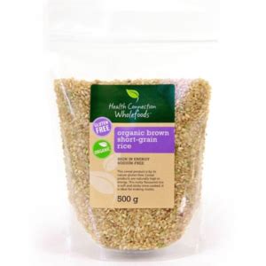 Health Connection Wholefoods Brown Rice Short Grain Organic 500g