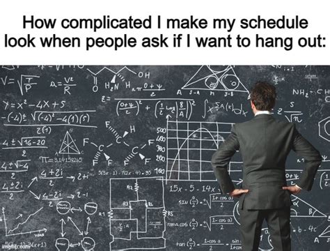 explaining  work schedule memes imgflip
