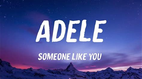 Adele Someone Like You Lyrics Youtube