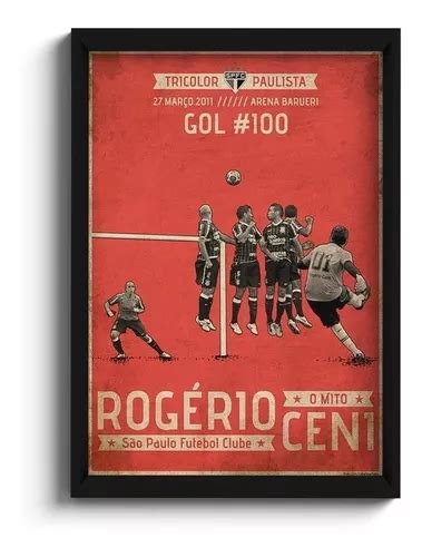 Quadro Decorativo Rogério Ceni 100 Gol C Moldura E Vidro A3