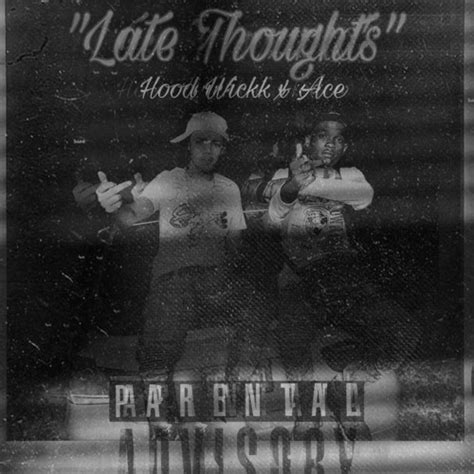 Stream Late Thoughts X Ace By Mari Suavee Hood Wickk Listen