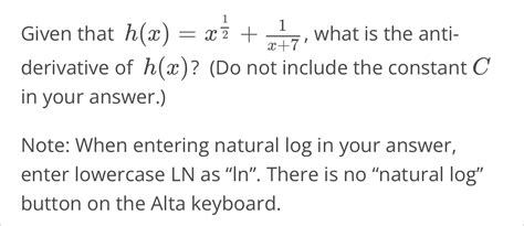 Solved Given That H X X12 1x 7 ﻿what Is The Antiderivative