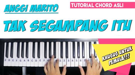 Tutorial Chord Piano Anggi Marito Tak Segampang Itu Mudah Dipahami