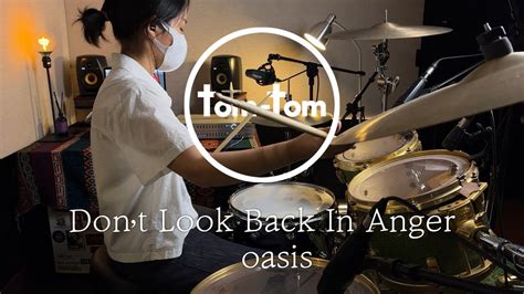 Don T Look Back In Anger Oasis L Drum Cover L 탐탐드럼 민서 Youtube