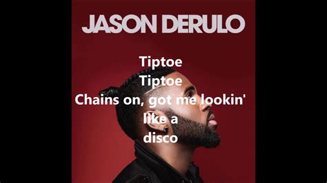 Tiptoe Lyrics Jason Derulo Ft French Montana Youtube