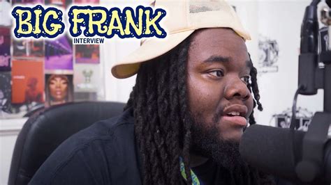 Big Frank Responds To Rappers That Say Hes Just A Tiktok Rapper Part