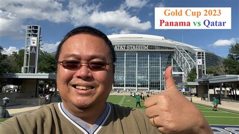 Panama Vs Qatar Gold Cup Quarter Final At T Stadium Youtube