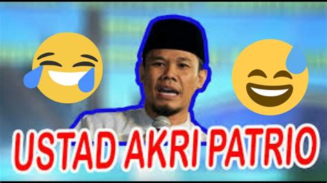 Ceramah Lucu Ustadz Akri Patrio YouTube