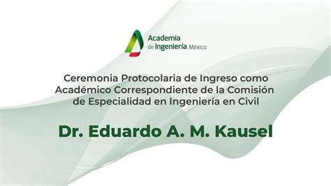 Ceremonia Protocolaria De Ingreso Dr Eduardo A M Kausel Youtube