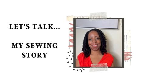 Let S Talk My Sewing Story YouTube