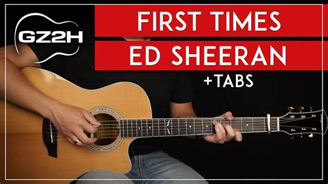 First Times Guitar Tutorial Ed Sheeran Guitar Lesson |Fingerpicking ...