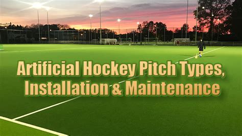 Artificial Hockey Pitch Types Installation And Maintenance