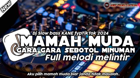 Dj Mamah Muda X Gara Gara Sebotol Minuman Slow Bas Terbaru Viral