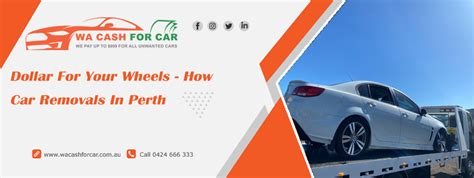 Dollar For Your Wheels How Car Removals In Perth