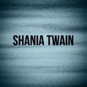 Shania Twain by Shania Twain album lyrics | Musixmatch