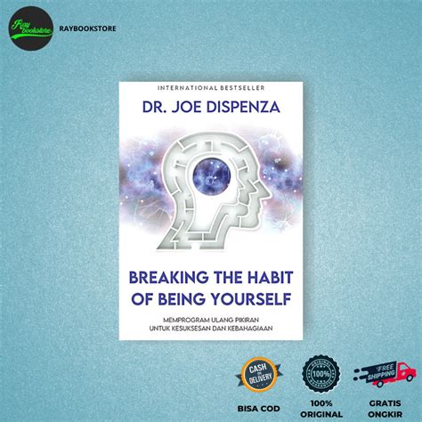 Jual Buku Breaking The Habit Of Being Yourself DR Joe Dispenza