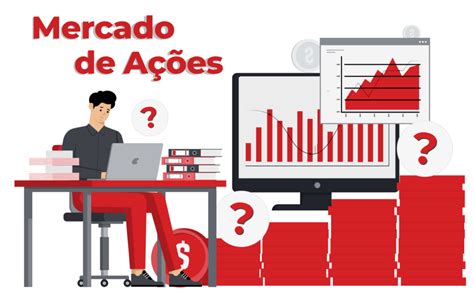 Mercado De A Es Como Funciona Entenda Tudo Sobre