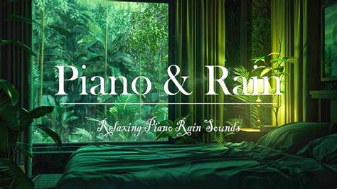 Hours Relaxing Piano Music With Rain Sounds For Sleeping Rain