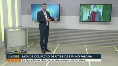 Meio Dia Paran Ponta Grossa Taxa De Ocupa O De Utis Gerais No