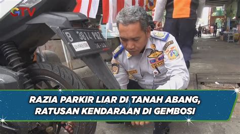 Razia Parkir Liar Di Pasar Tanah Abang Dishub Gembosi Ratusan Motor