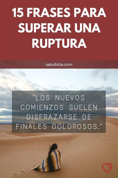 15 Frases Para Superar Una Ruptura