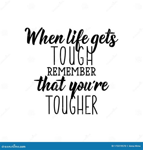 Life Is Tough But So Are You Inspiring Creative Motivation Quote