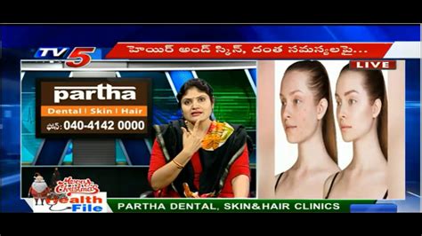 Dental Skin Hair Problems Advanced Treatments II Partha Clinics II