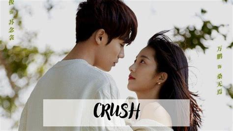 Nonton Crush Sub Indo Drama China All Episode Selain Di Iqiyi Lengkap