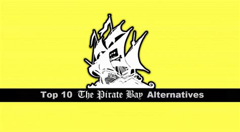 Best Pirate Bay Alternatives To Use When Tpb Is Down