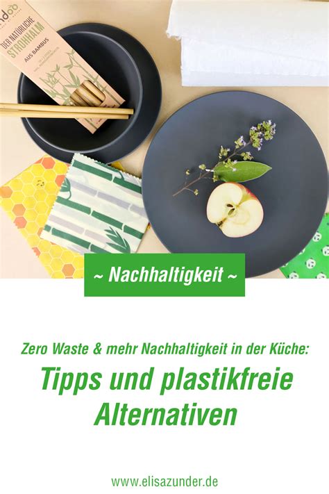 Low Waste und mehr Nachhaltigkeit in der Küche inklusive Tipps